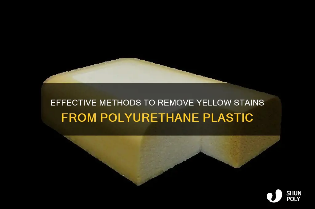 how to remove yellow from polyurethane plastic