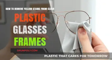 Restore Clarity: Removing Yellow Stains from Clear Plastic Glasses Frames