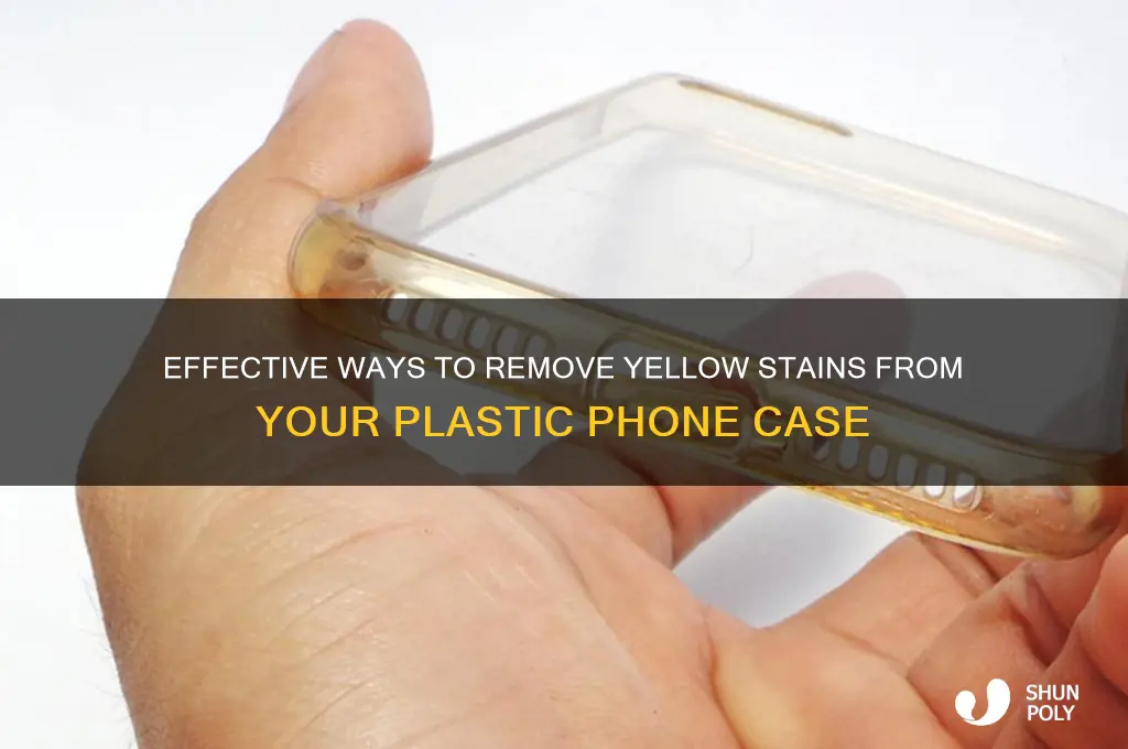 how to remove yellow stains from plastic phone case