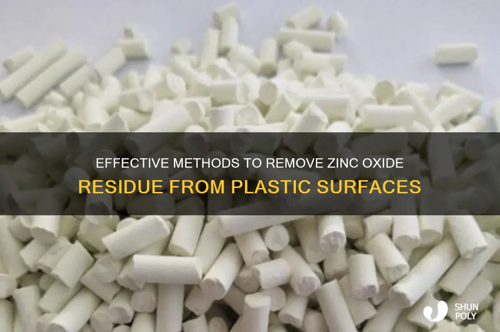 how to remove zinc oxide from plastic