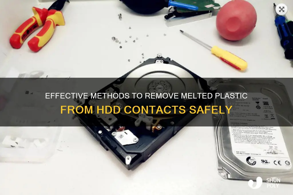 how to removed melted plastic from contact of hdd