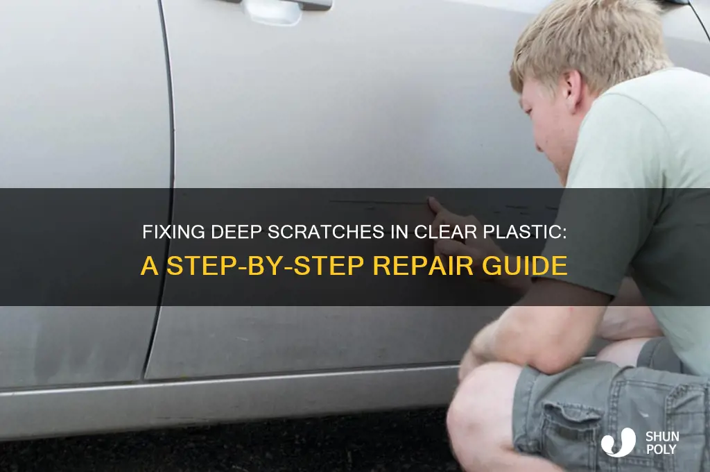 how to repair a deep scratch in clear plastic