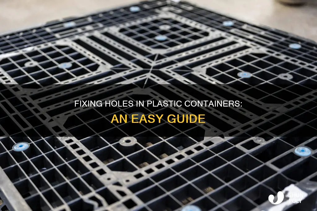 how to repair a hole in plastic container