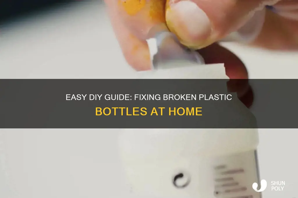 how to repair broken plastic bottle