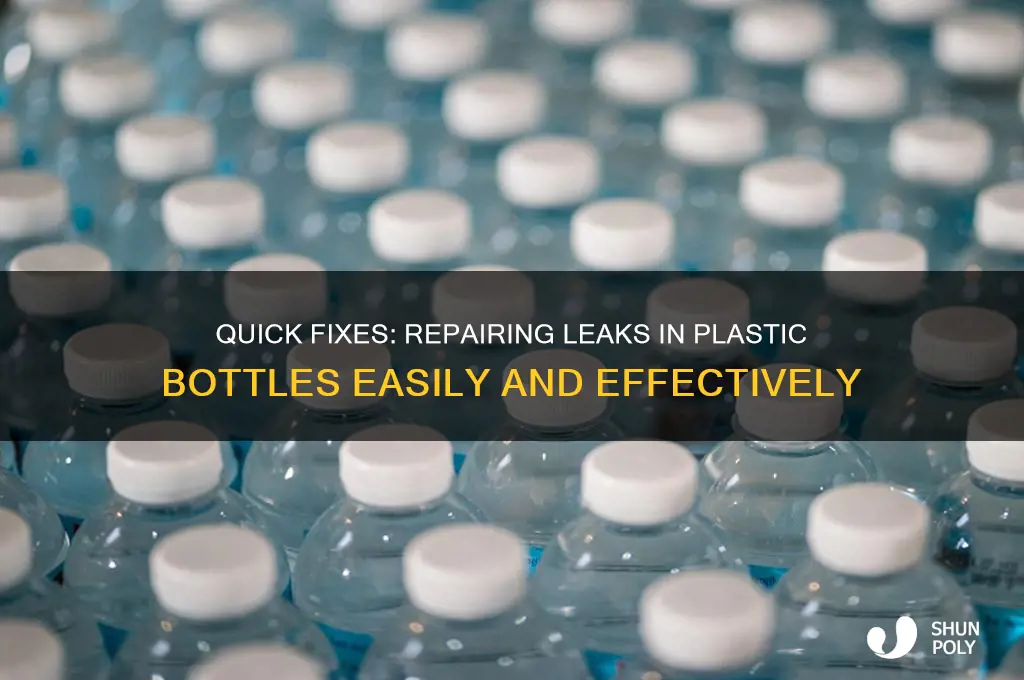 how to repair leaks in plastic bottle