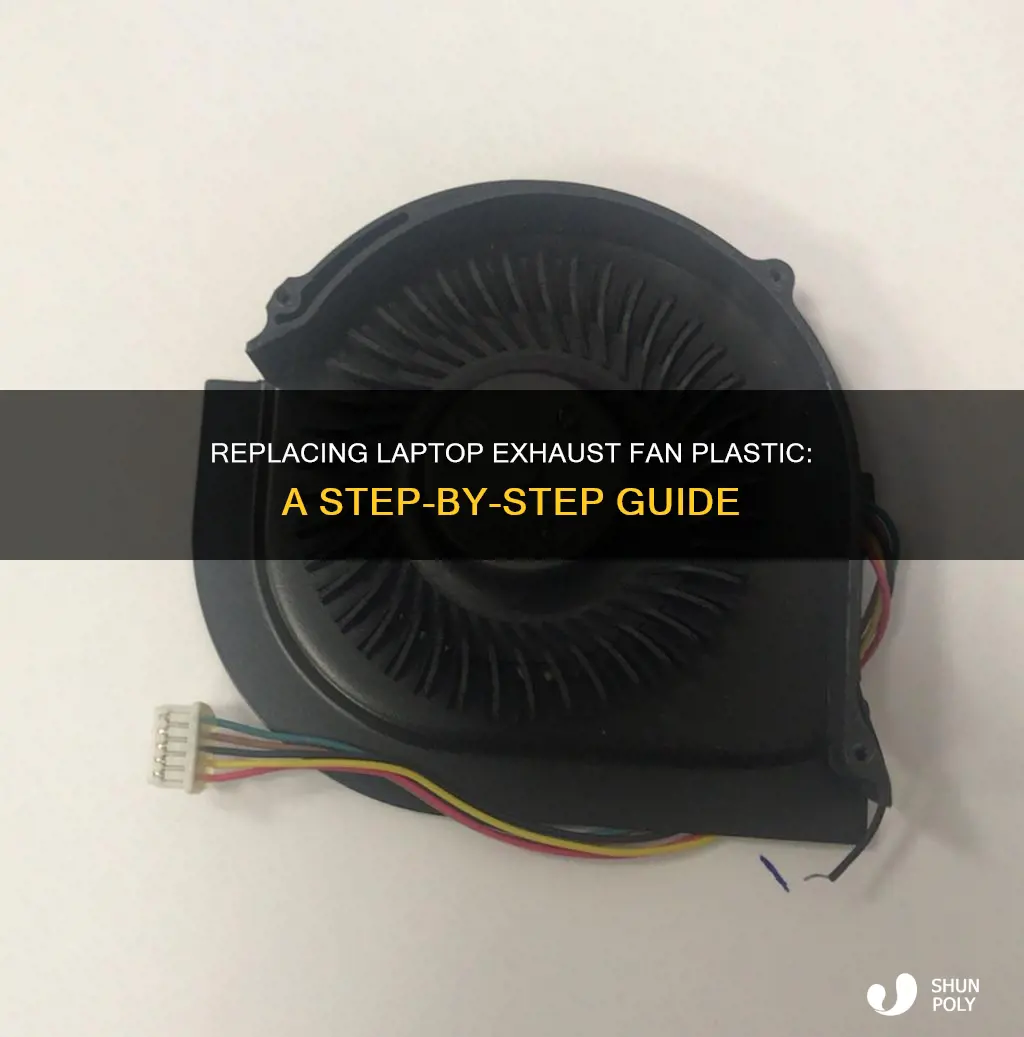 how to replace laptop exhaust fan plastic