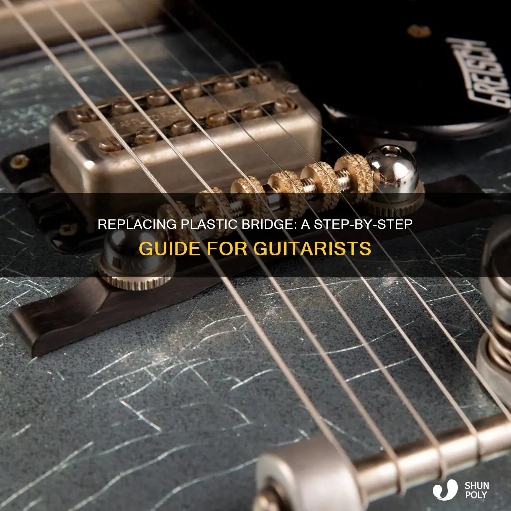 how to replace plastic bridge on guitar