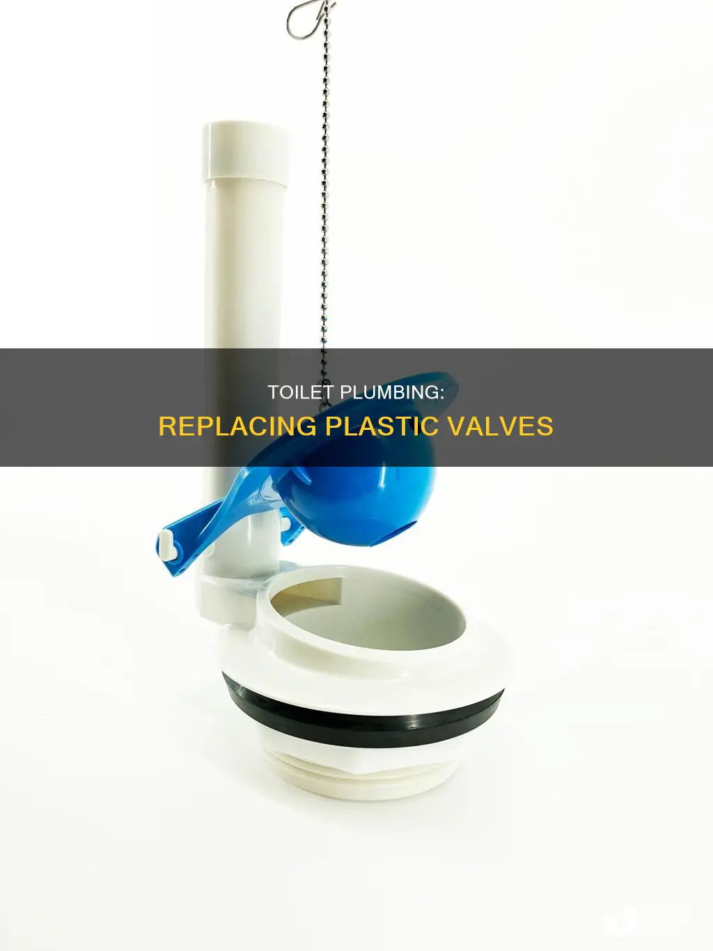 how to replace plastic plumbing valves toilet