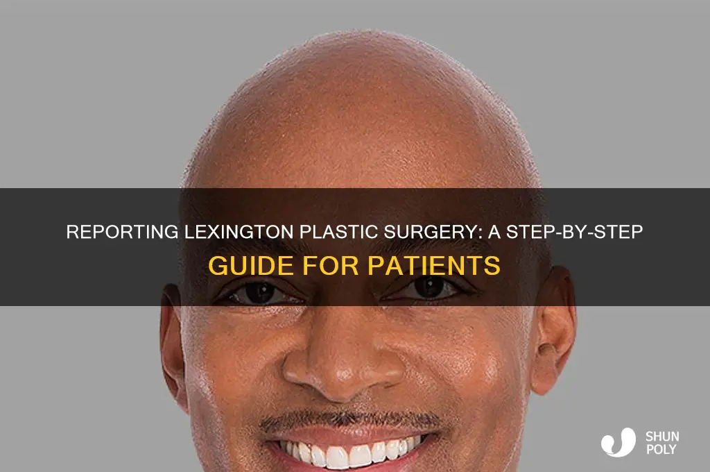 how to report lexington plastic surgery