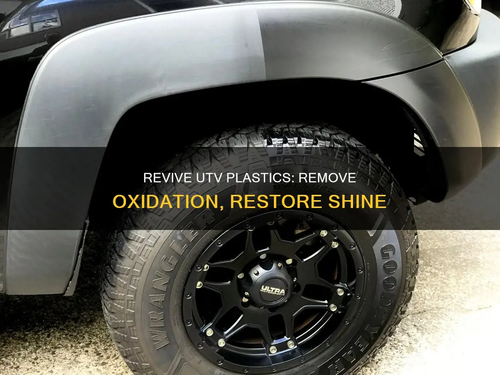 how to restore oxidized utv plastics
