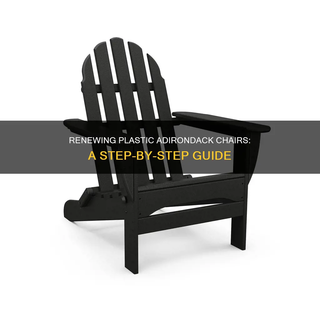 how to restore plastic adirondack chairs