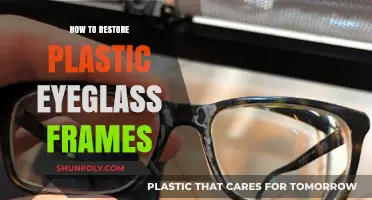Restore Plastic Eyeglass Frames: Easy DIY Guide