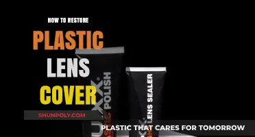 Restoring Plastic Lens Cover: DIY Guide to Clarity