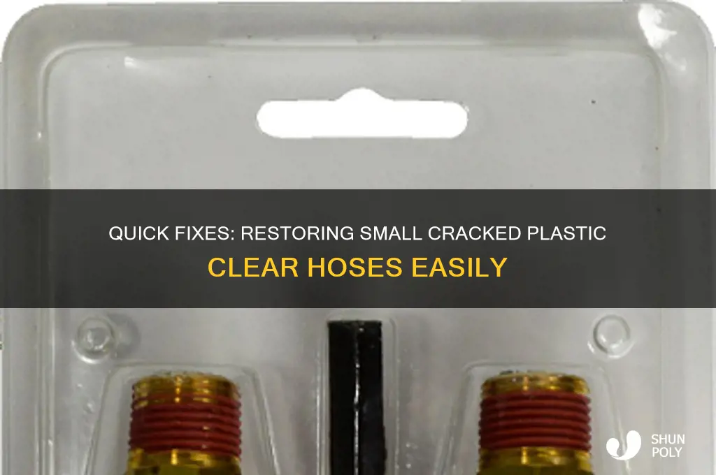 how to restore small cracked plastic clear hose