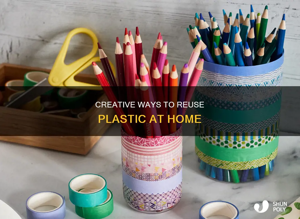 how to reuse plastic at home