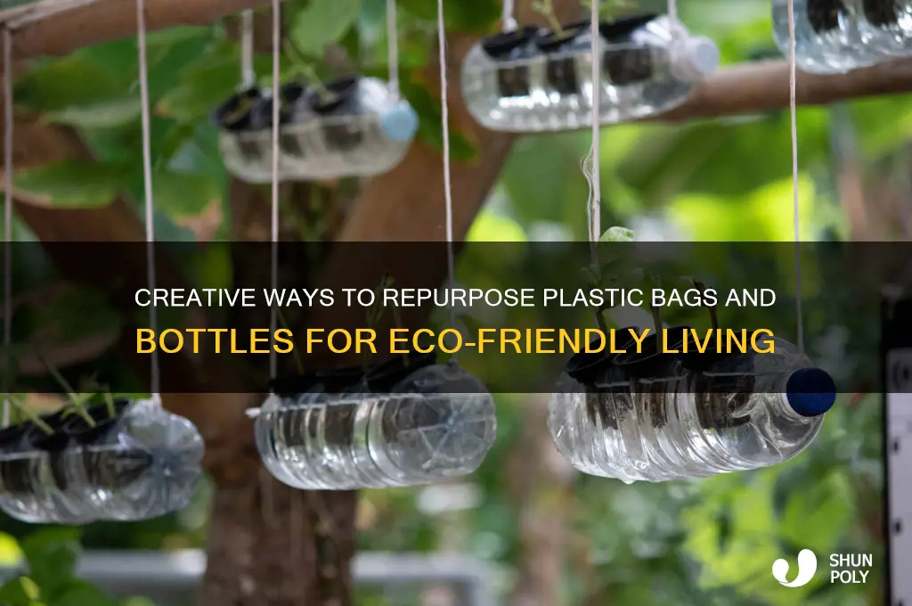 how to reuse plastic bags and bottles