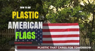 Get Rid of Plastic American Flags: A Step-by-Step Guide