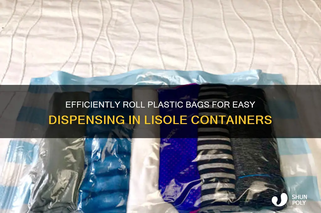 how to roll plastic bags to dispense in lisole containers