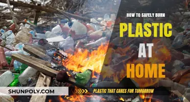Safely Burning Plastic at Home: A Step-by-Step Guide
