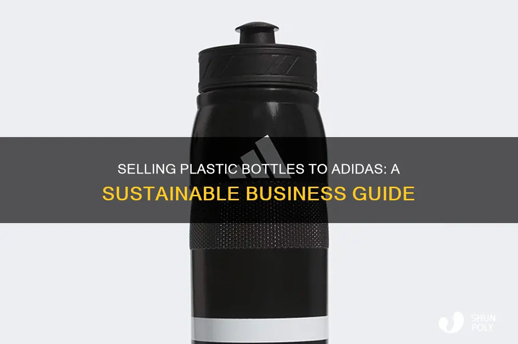 how to sale plastic bottle to adidas