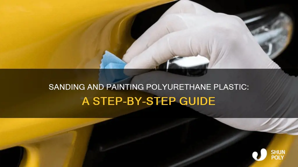how to sand and paint polyurethane plastic