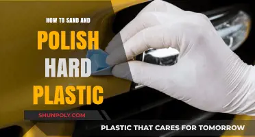 Sanding and Polishing Hard Plastic: A Step-by-Step Guide
