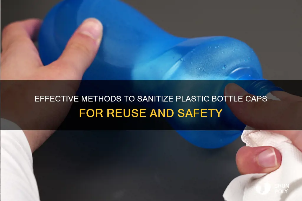 how to sanitize plastic bottle caps