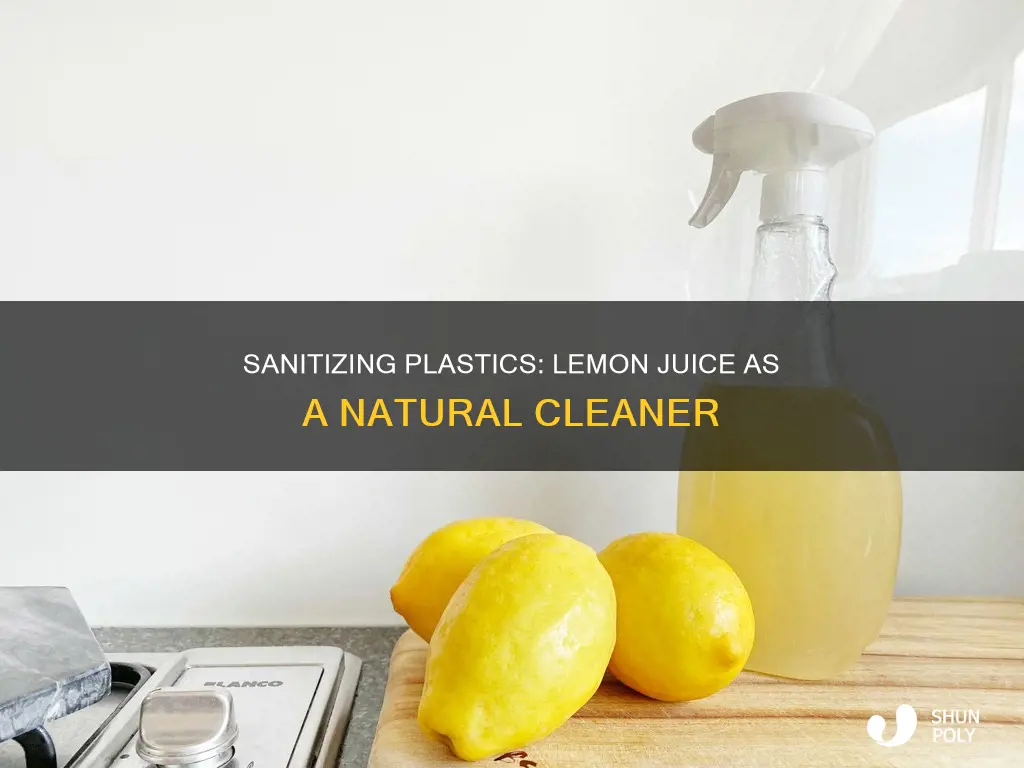 how to sanitize plastic with lemon juice