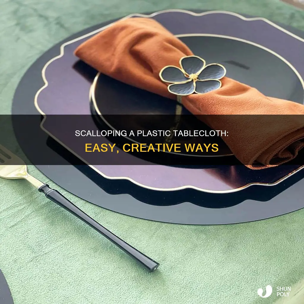 how to scallop a plastic tablecloth