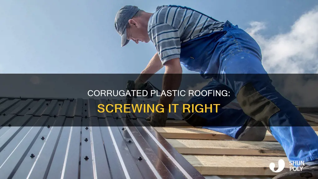 how to screw corrugated plastic roofing