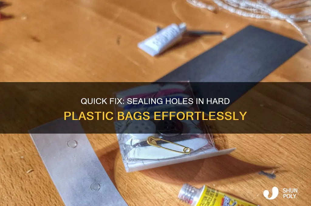 how to seal a hole in hard plastic bag