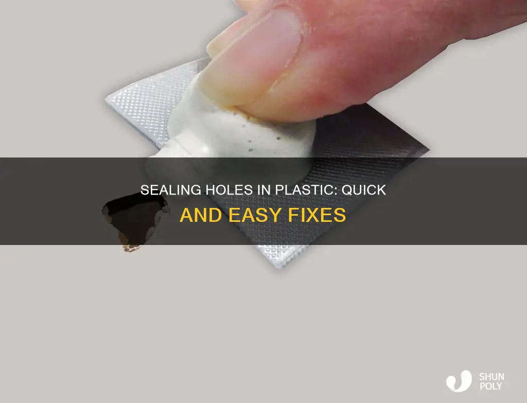 how to seal a hole in plastic