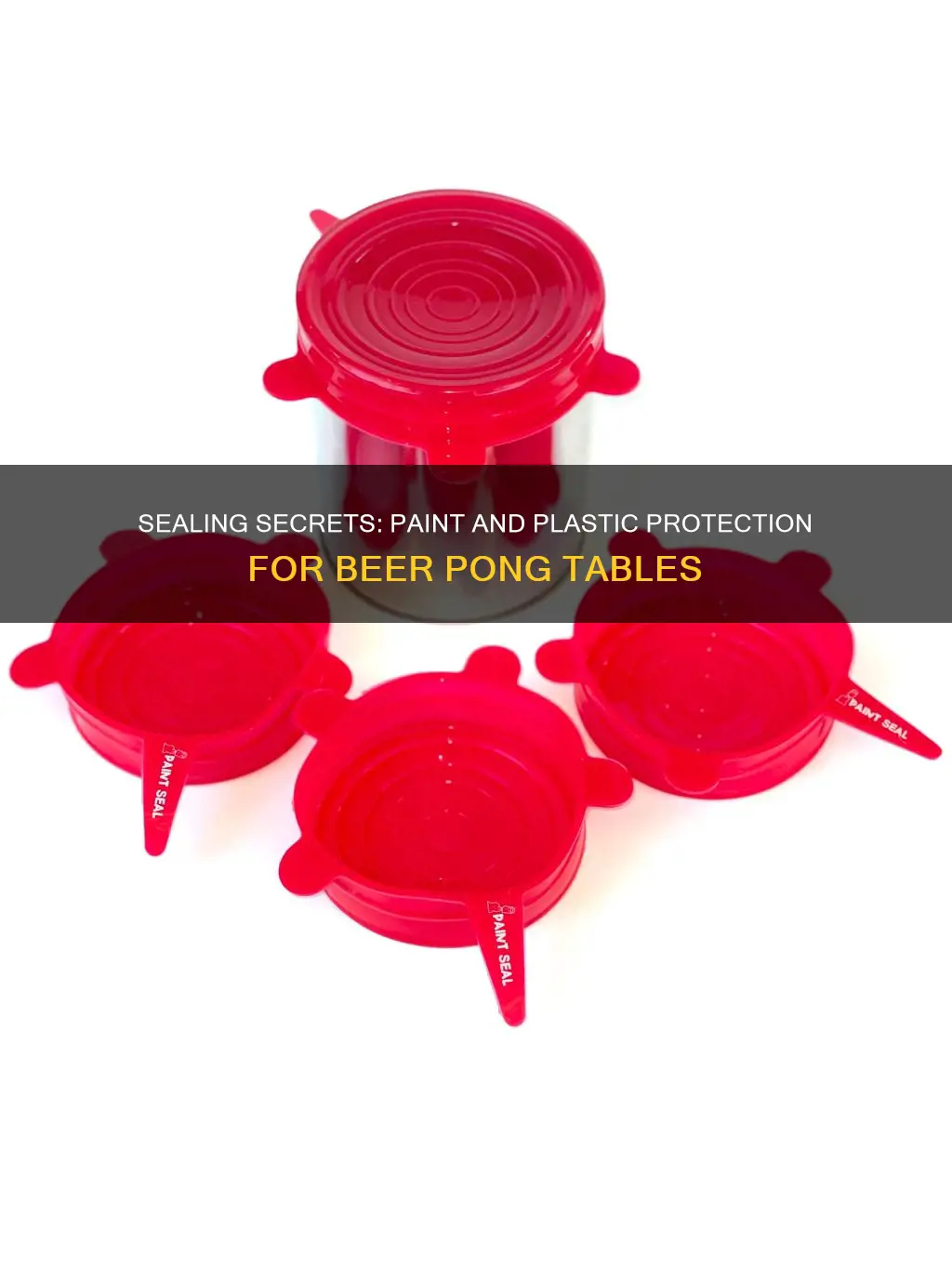 how to seal a painted plastic beer pong table