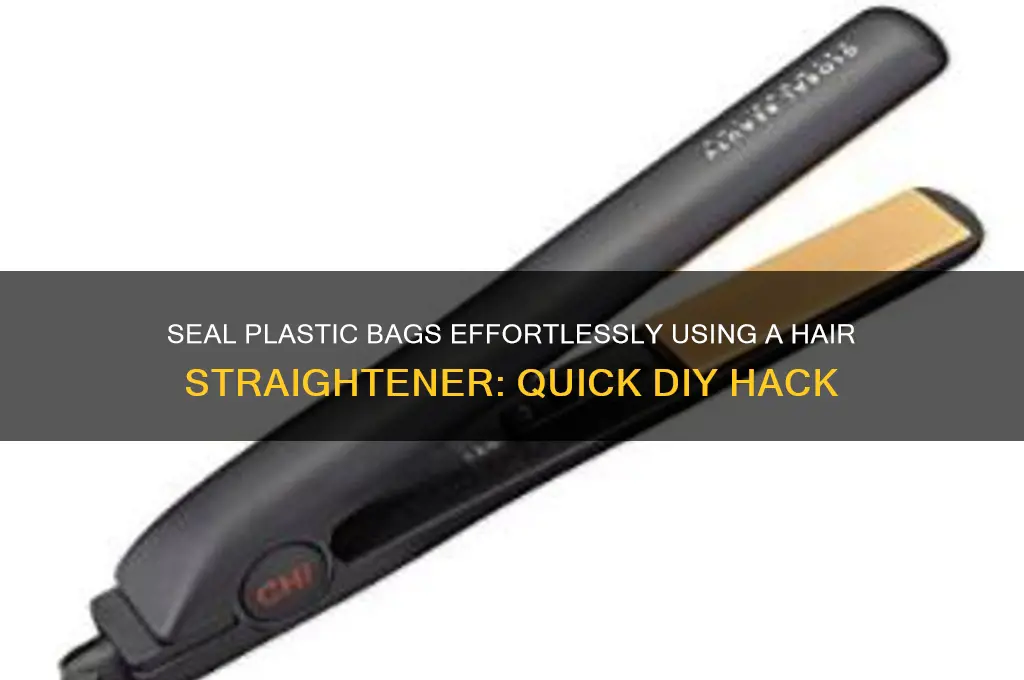 how to seal a plastic bag with a hair straightener