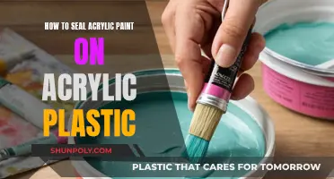 Sealing Acrylic Paint: Best Techniques for Acrylic Plastic