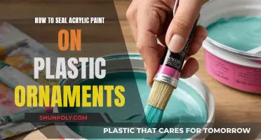 Sealing Acrylic Paint on Plastic Ornaments: Tips and Tricks
