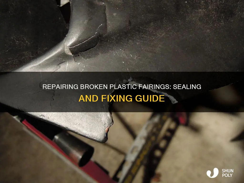 how to seal broken plastic fairing