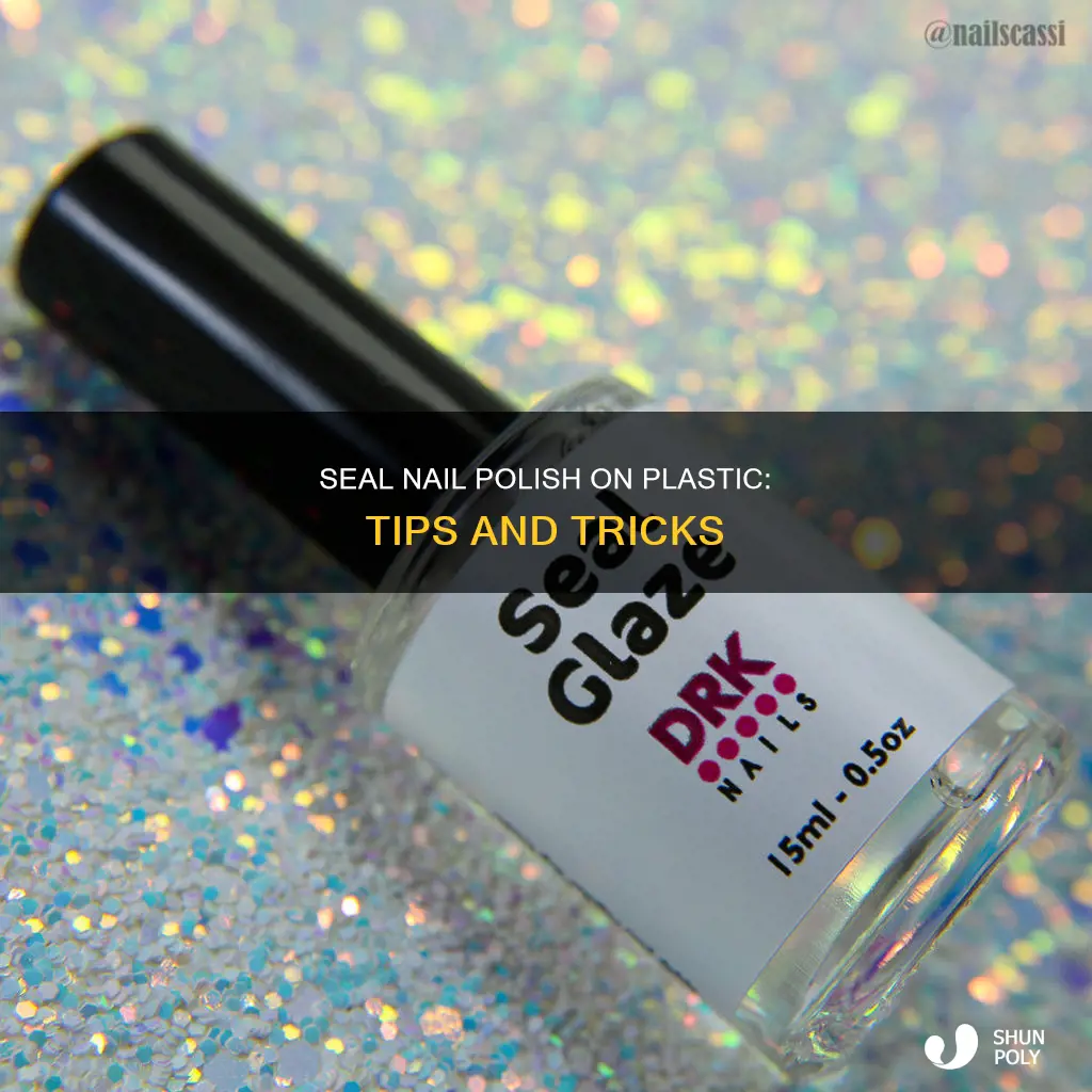 how to seal nail polish on plastic
