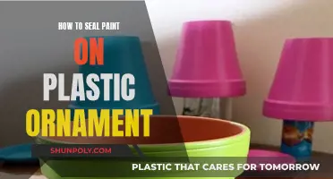 Sealing Paint on Plastic Ornaments: Tips and Tricks