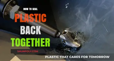 Mending Plastic: Sealing Plastic the Right Way
