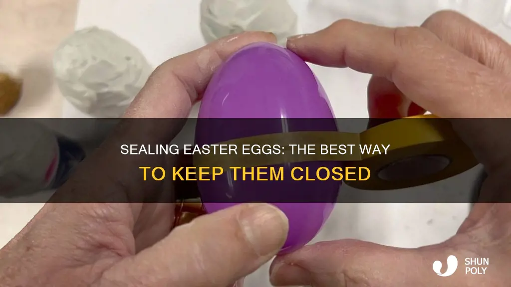 how to seal plastic easter eggs