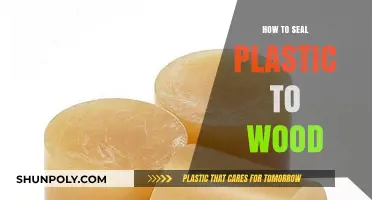 Sealing Plastic to Wood: Best Techniques and Practices