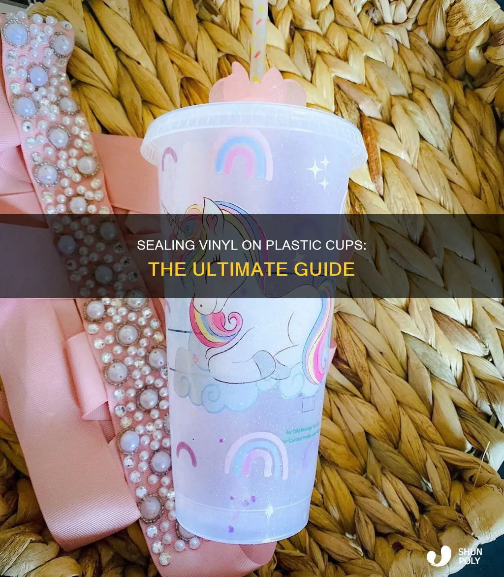 how to seal vinyl on plastic cup