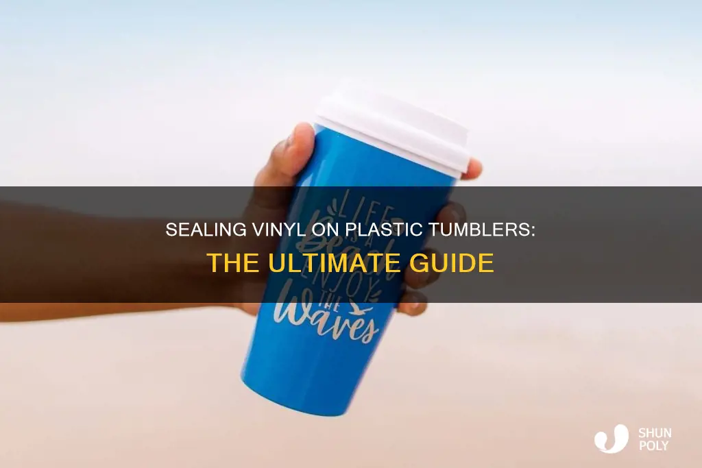 how to seal vinyl on plastic tumblers
