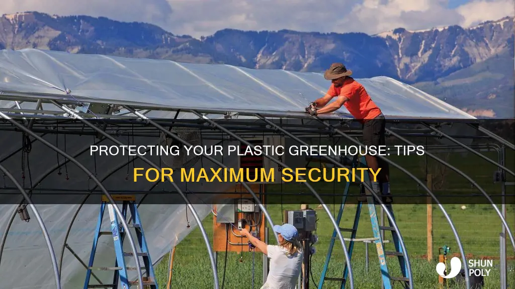 how to secure a plastic greenhouse
