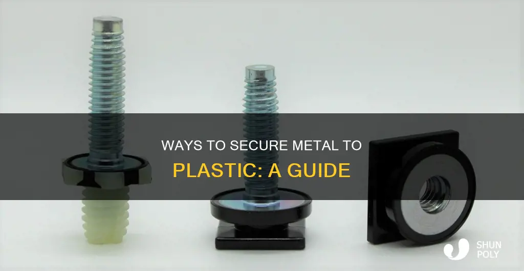 how to secure metal to plastic