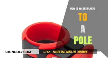 Securing Plastic to a Pole: Best Methods