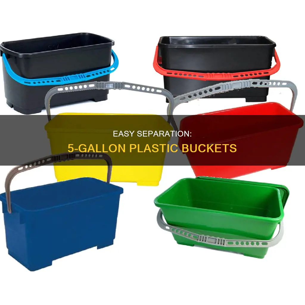how to separate 5 gallon plastic buckets