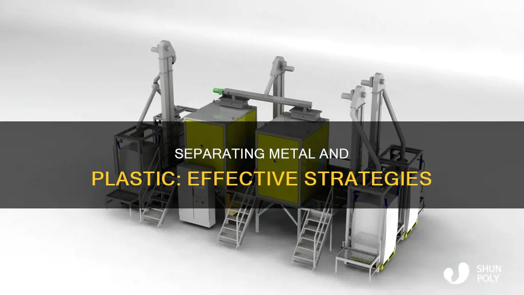 how to separate metal from plastic