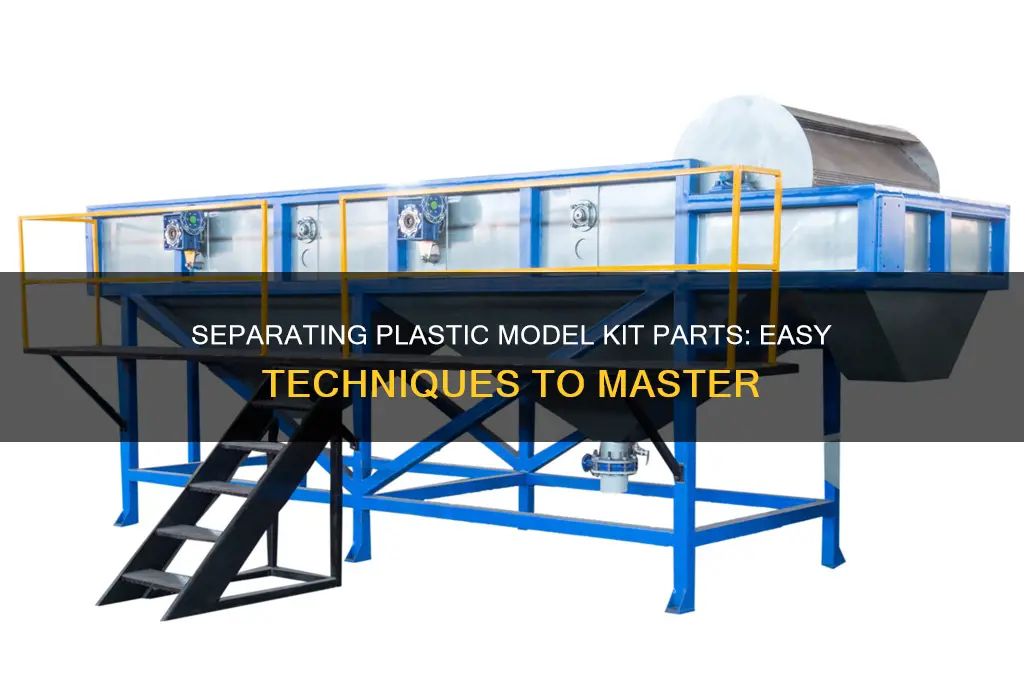 how to separate plastic model kit parts